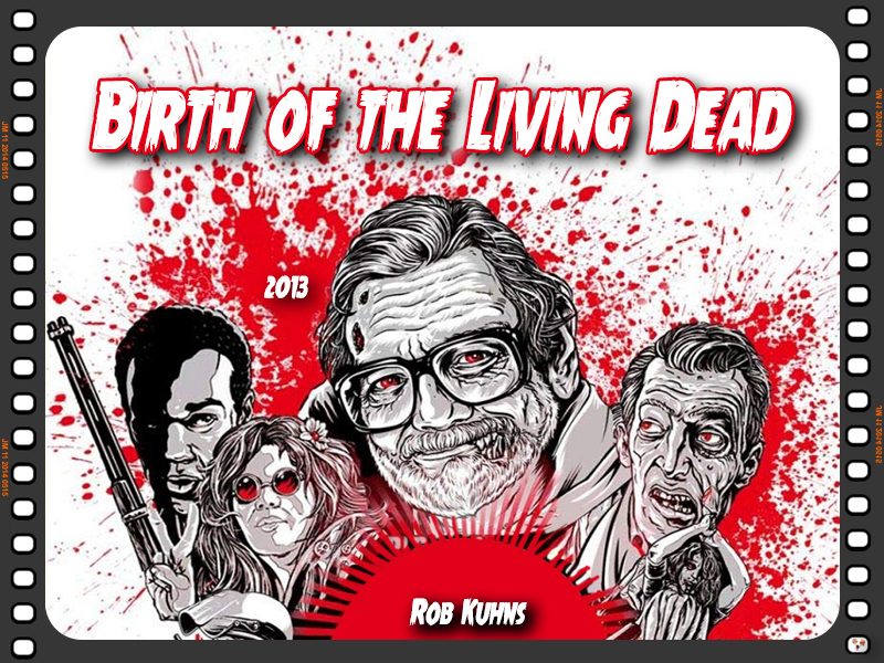 Birth of the Living Dead